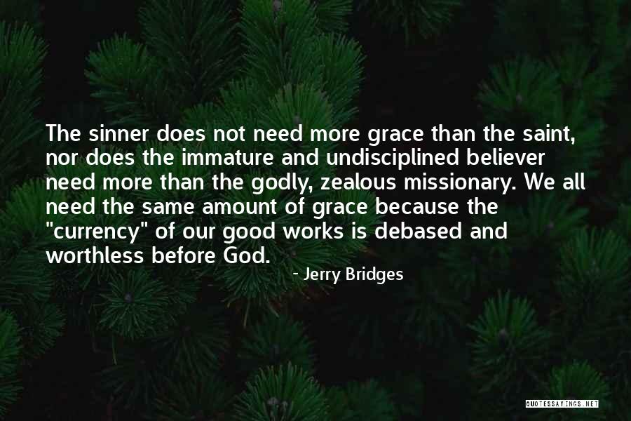 Debased Quotes By Jerry Bridges Debased Quotes By Jerry Bridges