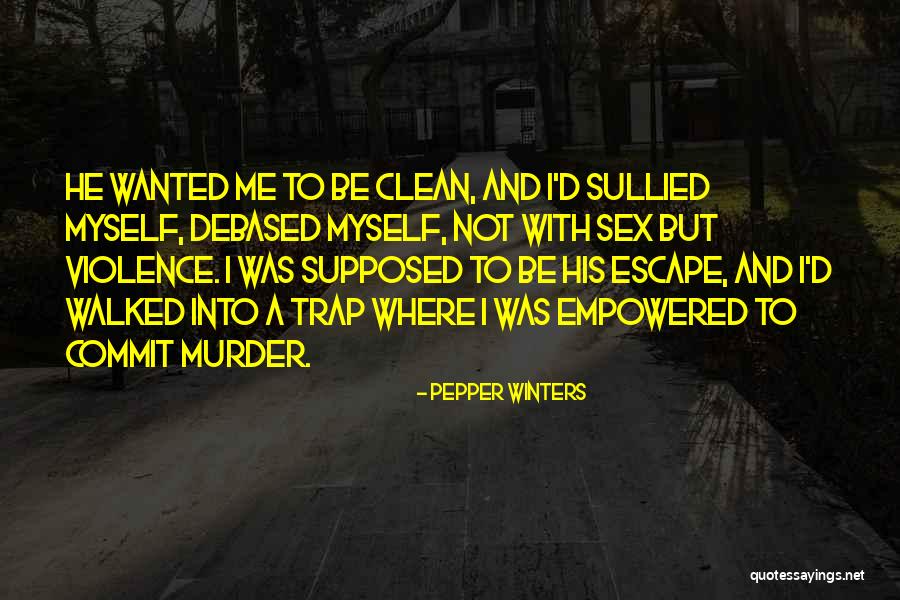 Debased Quotes By Pepper Winters Debased Quotes By Pepper Winters