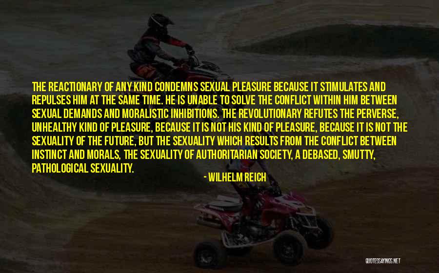 Debased Quotes By Wilhelm Reich Debased Quotes By Wilhelm Reich