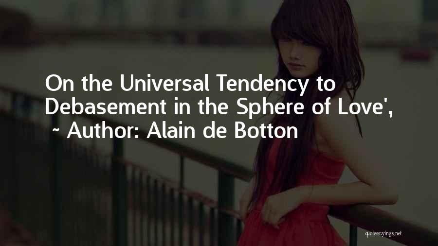 Debasement Quotes By Alain De Botton