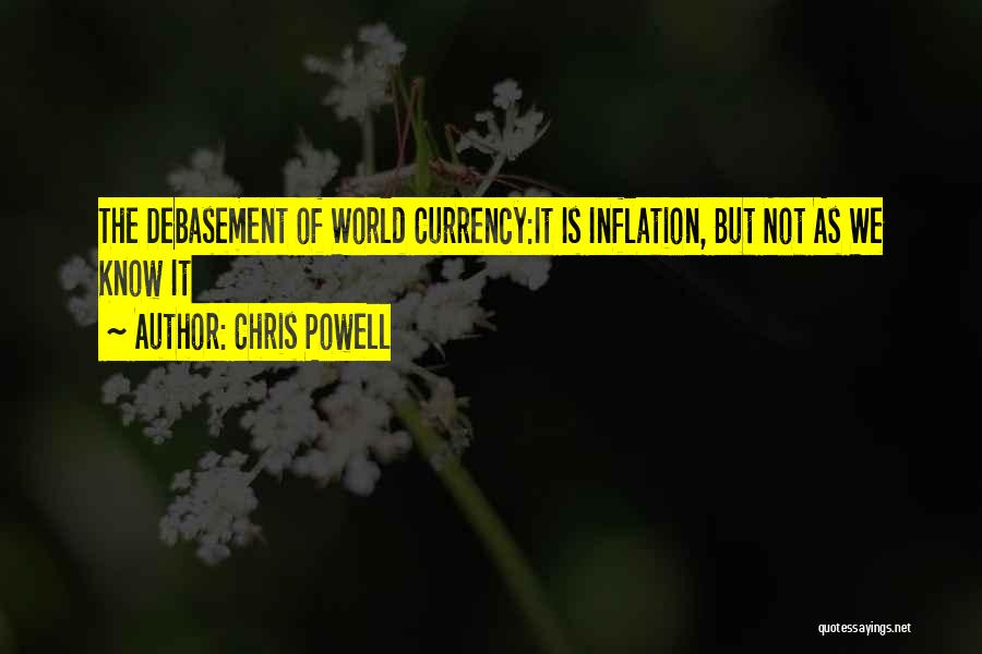 Debasement Quotes By Chris Powell