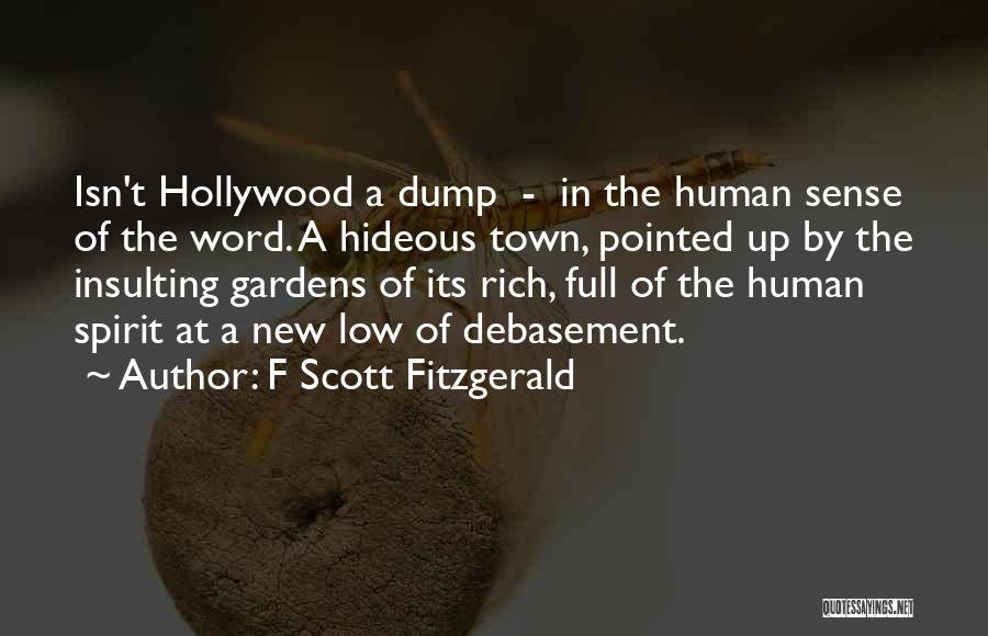 Debasement Quotes By F Scott Fitzgerald