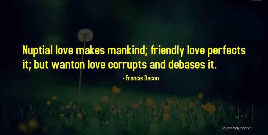 Debases Quotes By Francis Bacon Debases Quotes By Francis Bacon