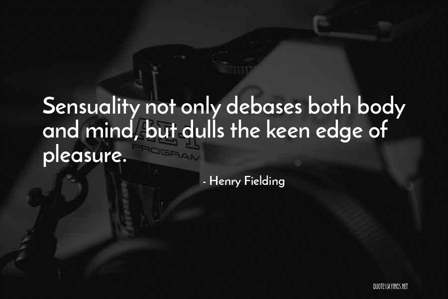 Debases Quotes By Henry Fielding Debases Quotes By Henry Fielding