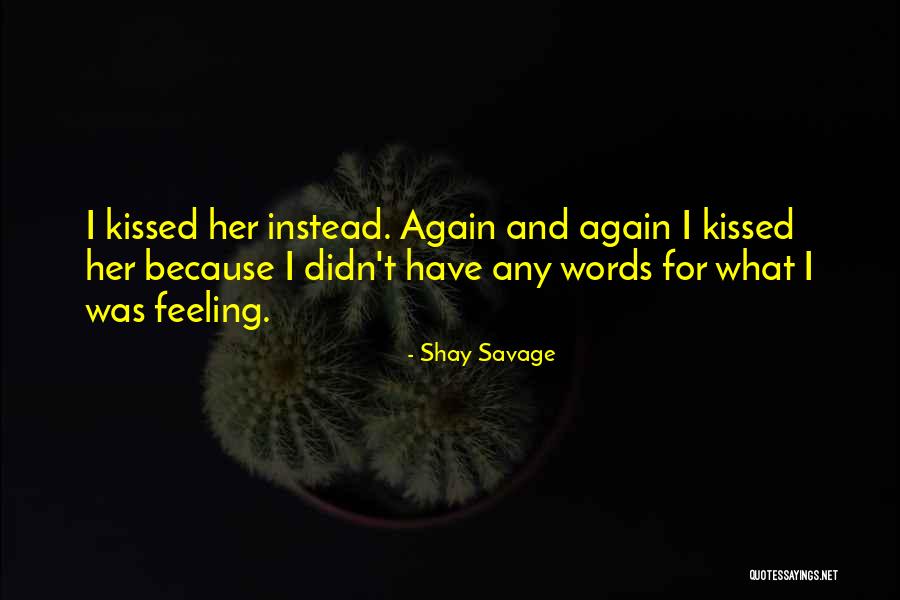 Debashish Quotes By Shay Savage Debashish Quotes By Shay Savage