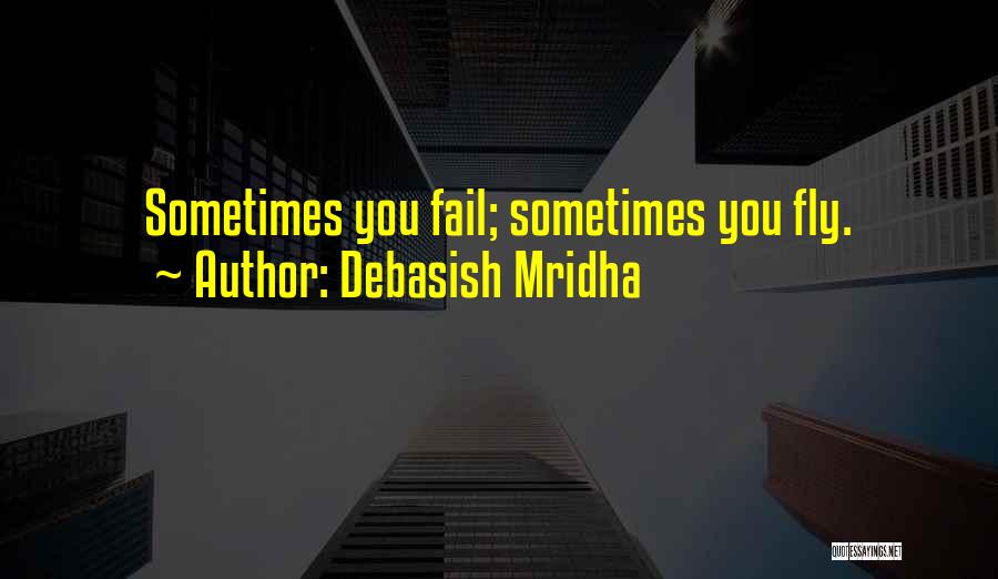 Debasish Mridha Quotes 1083182