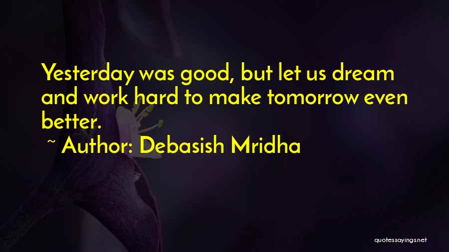 Debasish Mridha Quotes 1368152