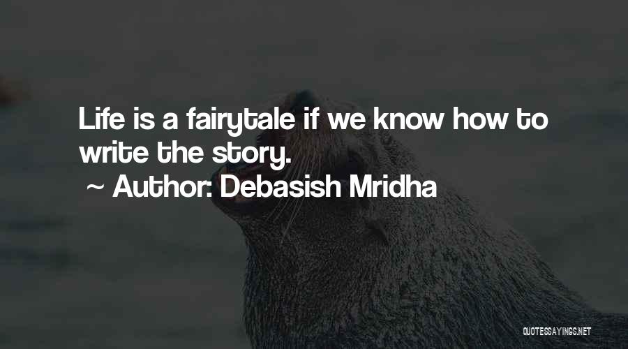 Debasish Mridha Quotes 2118181 Debasish Mridha Quotes 2118181