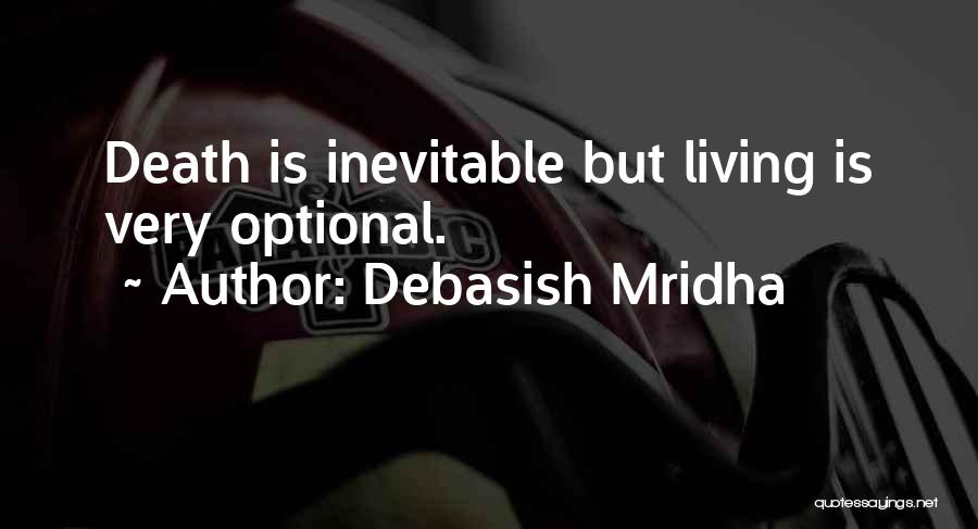 Debasish Mridha Quotes 959737