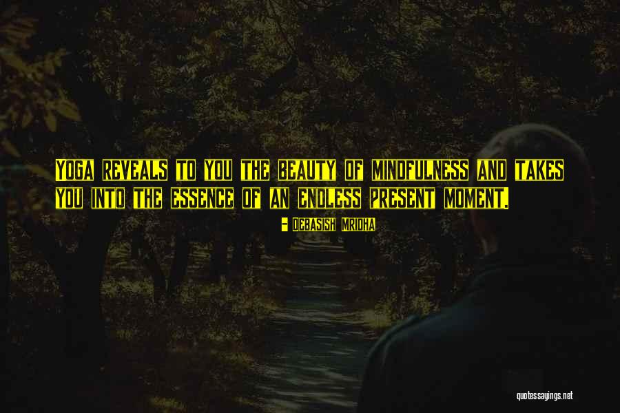 Debasish Mridha Yoga Quotes By Debasish Mridha Debasish Mridha Yoga Quotes By Debasish Mridha
