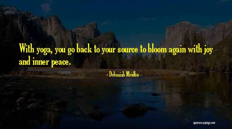 Debasish Mridha Yoga Quotes By Debasish Mridha Debasish Mridha Yoga Quotes By Debasish Mridha
