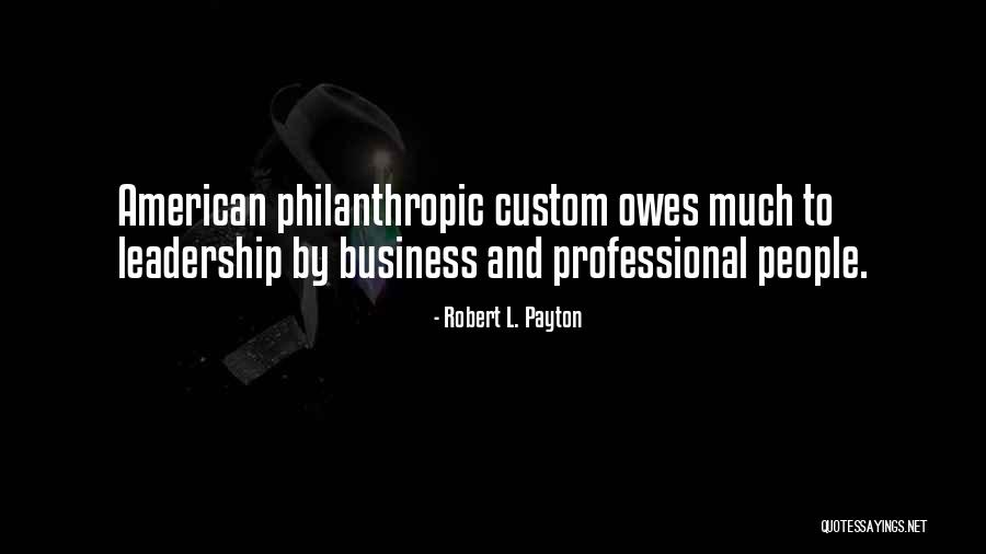 Debastianicaminhoesanapolis Quotes By Robert L. Payton Debastianicaminhoesanapolis Quotes By Robert L. Payton