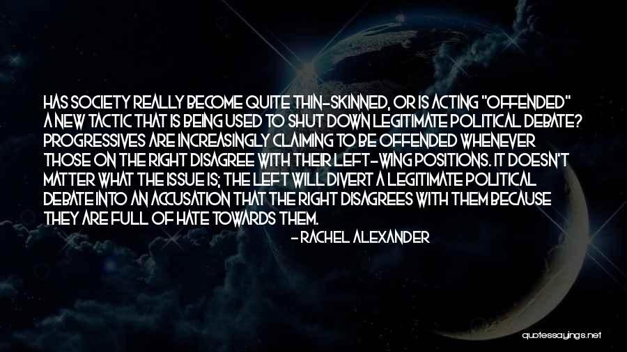 Debate The Left Quotes By Rachel Alexander Debate The Left Quotes By Rachel Alexander