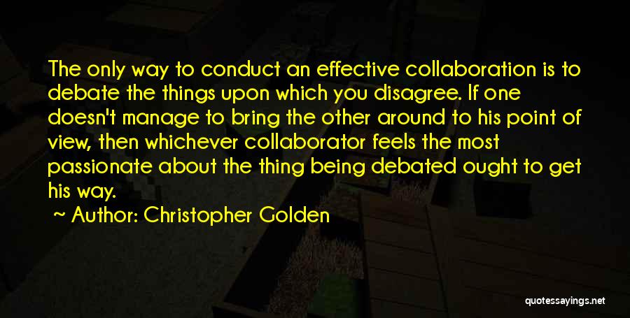 Debated Quotes By Christopher Golden