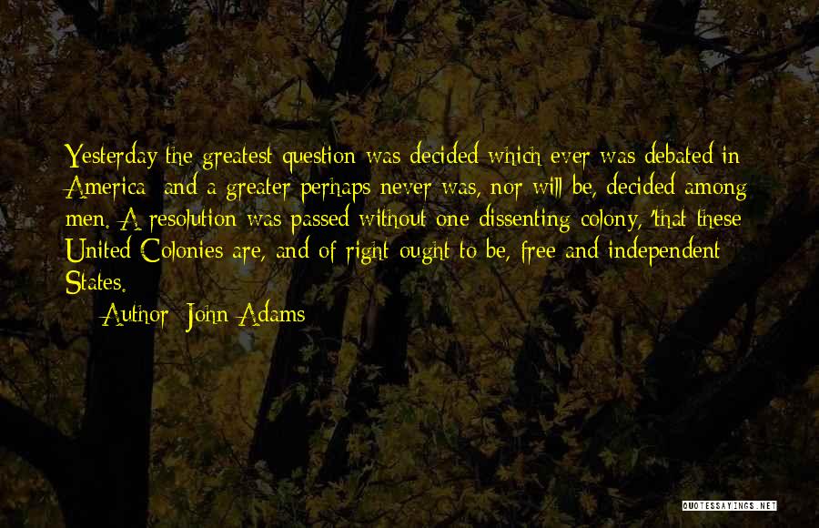 Debated Quotes By John Adams