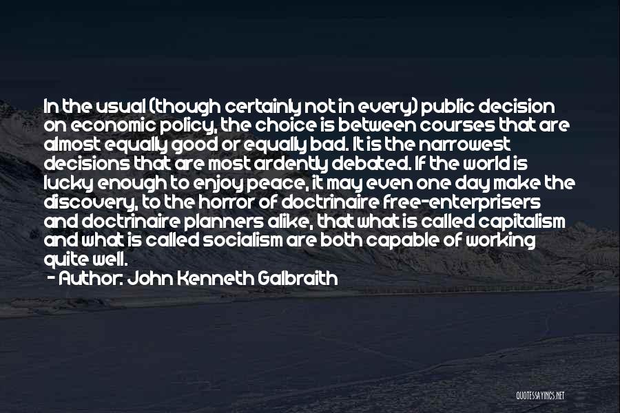 Debated Quotes By John Kenneth Galbraith