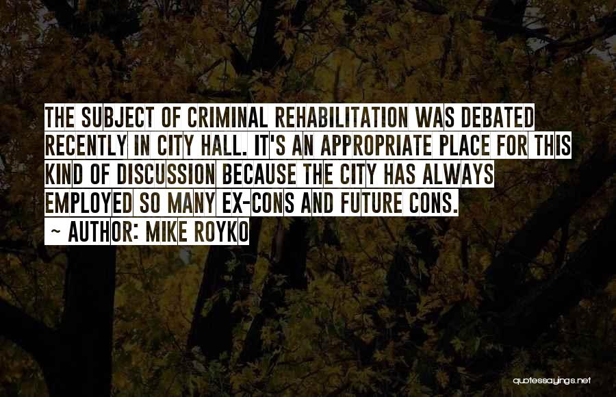 Debated Quotes By Mike Royko