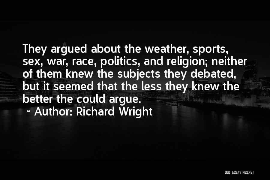 Debated Quotes By Richard Wright