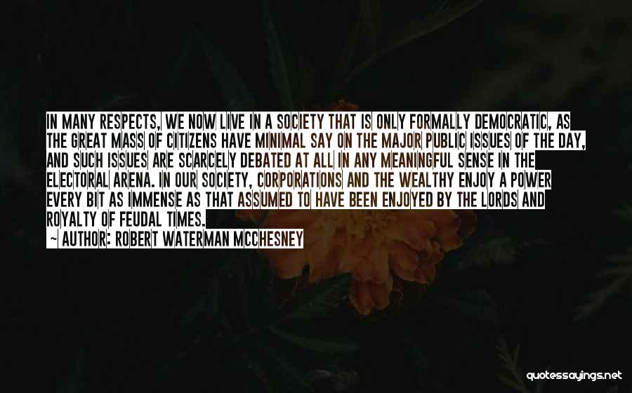 Debated Quotes By Robert Waterman McChesney