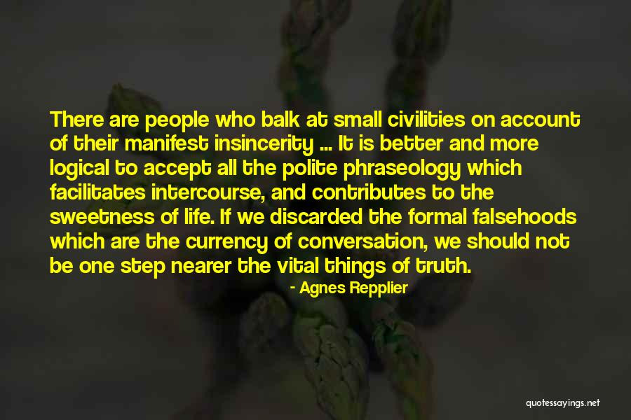 Debater 16 Quotes By Agnes Repplier Debater 16 Quotes By Agnes Repplier