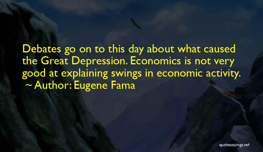 Debates Quotes By Eugene Fama