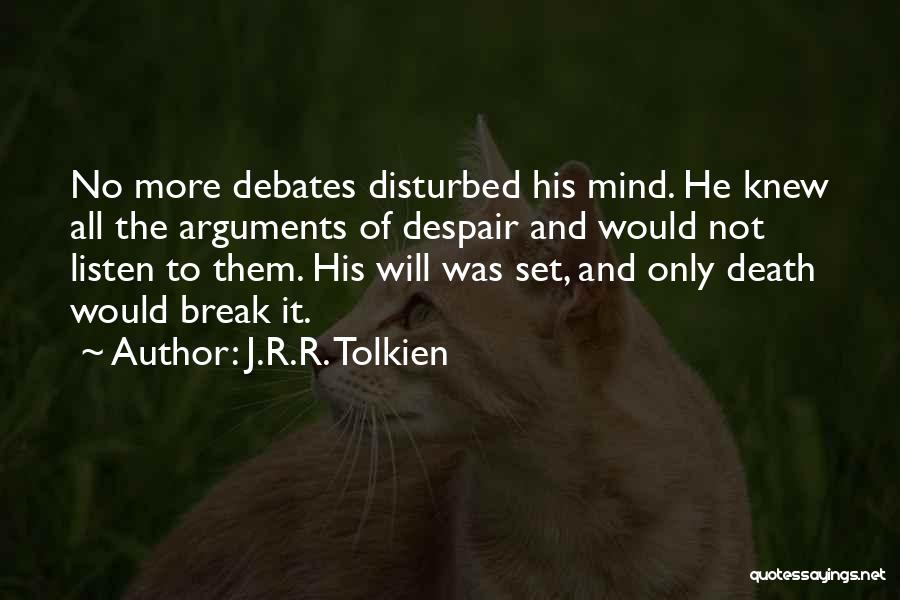 Debates Quotes By J.R.R. Tolkien