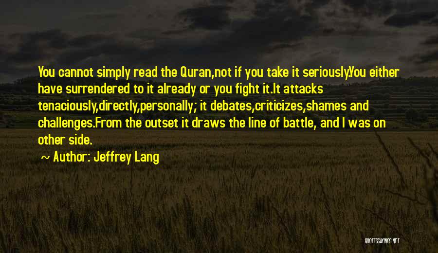 Debates Quotes By Jeffrey Lang