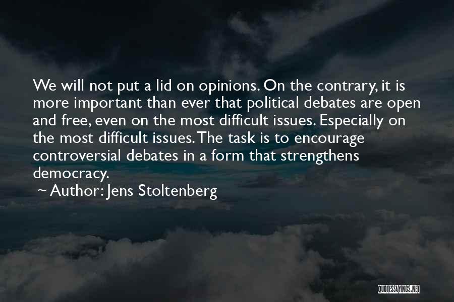 Debates Quotes By Jens Stoltenberg