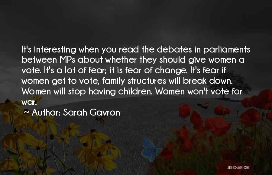 Debates Quotes By Sarah Gavron