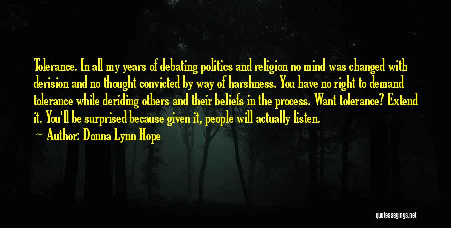 Debating In Politics Quotes By Donna Lynn Hope