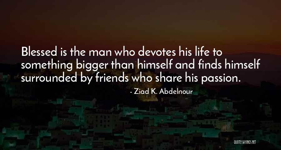 Debatovani Quotes By Ziad K. Abdelnour Debatovani Quotes By Ziad K. Abdelnour