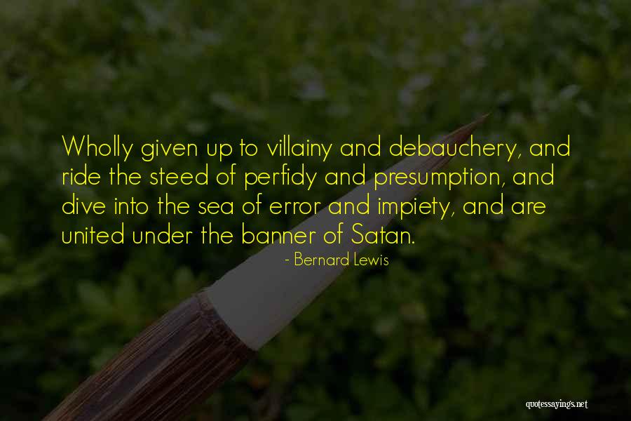 Debauchery Quotes By Bernard Lewis