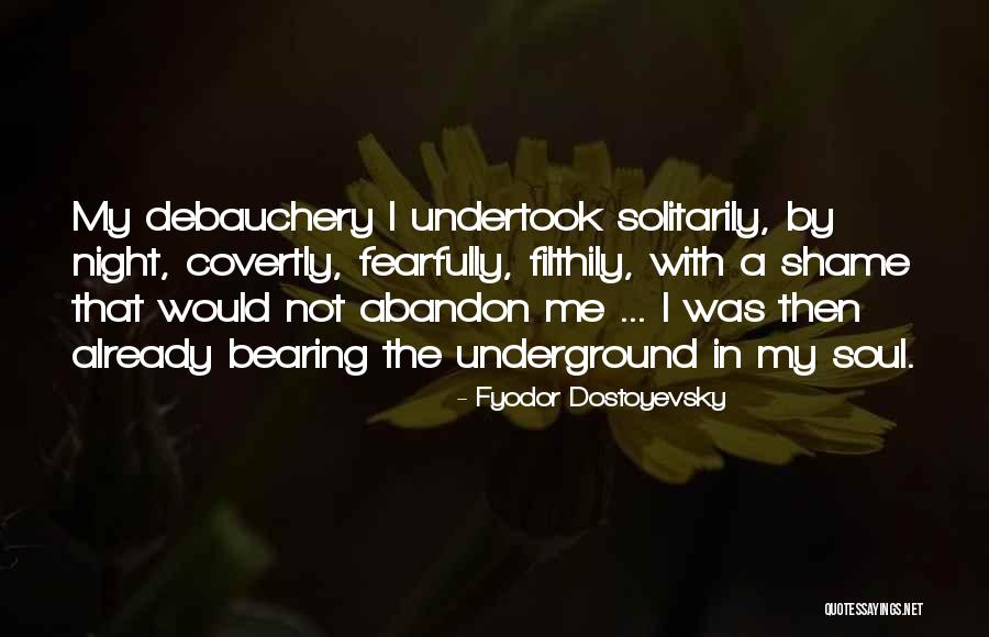 Debauchery Quotes By Fyodor Dostoyevsky