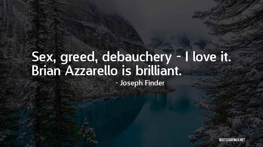 Debauchery Quotes By Joseph Finder