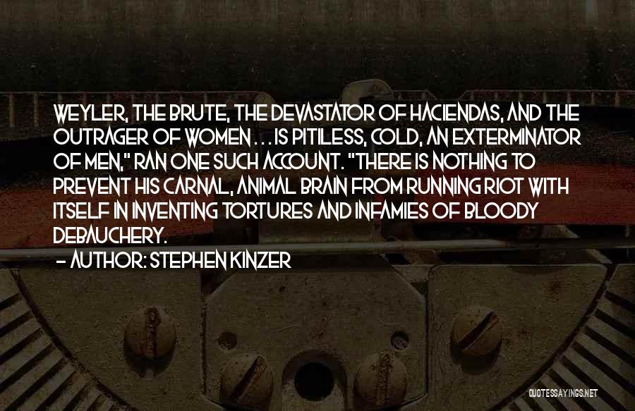 Debauchery Quotes By Stephen Kinzer