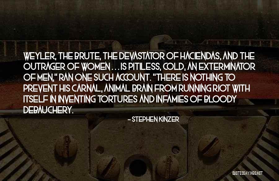 Debauchery Quotes By Stephen Kinzer