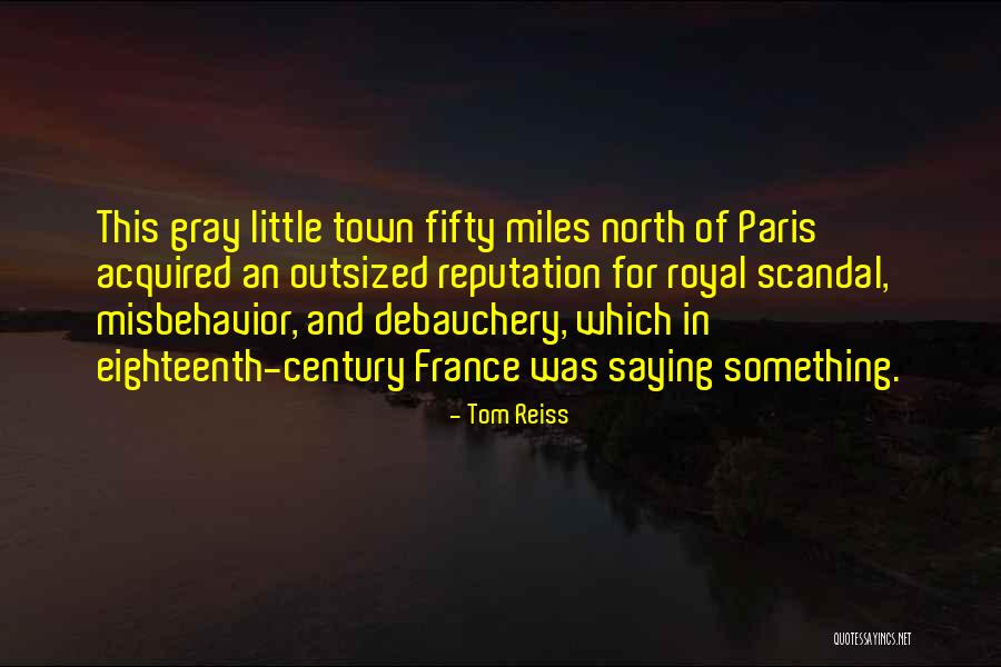 Debauchery Quotes By Tom Reiss