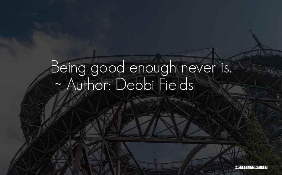 Debbi Fields Quotes 2063727