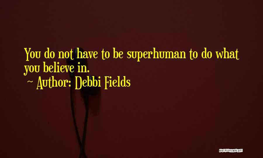 Debbi Fields Quotes 699582
