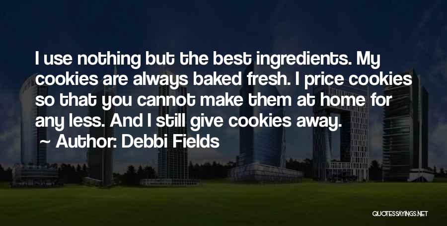 Debbi Fields Quotes 808965