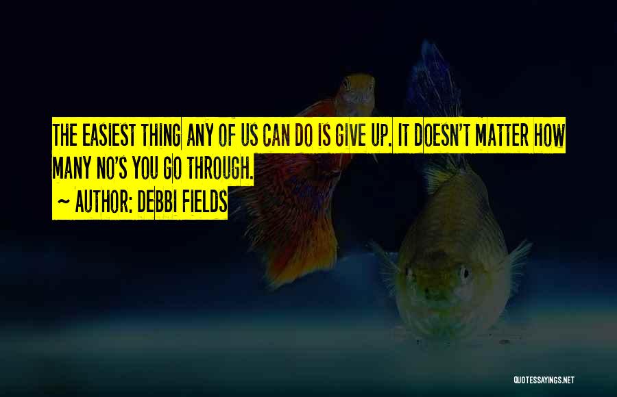 Debbi Fields Quotes 962944