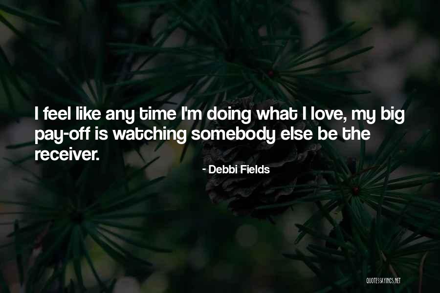 Debbi Quotes By Debbi Fields Debbi Quotes By Debbi Fields