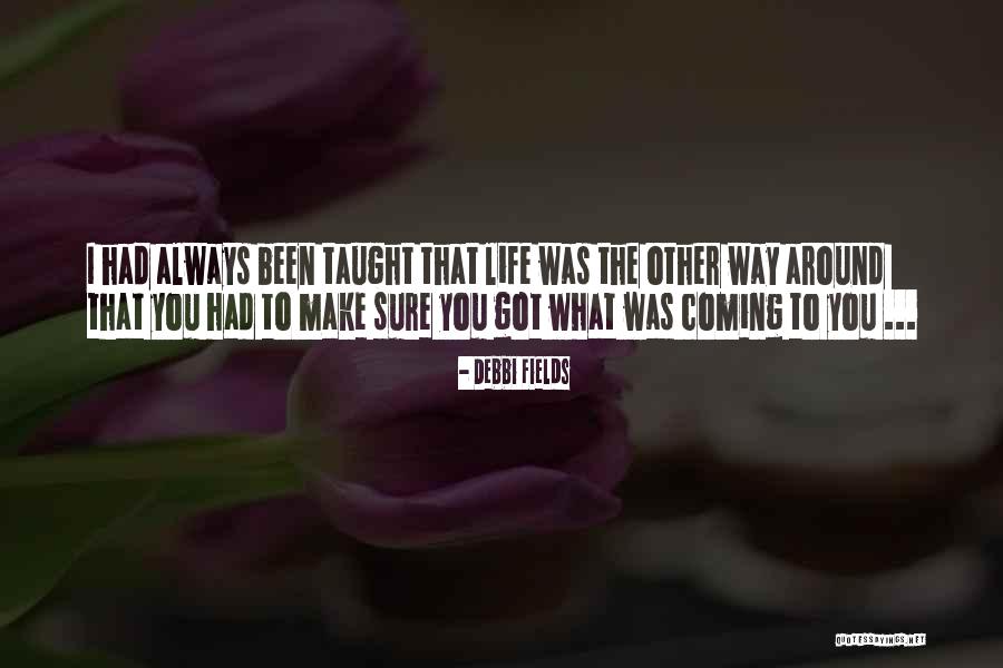 Debbi Quotes By Debbi Fields Debbi Quotes By Debbi Fields