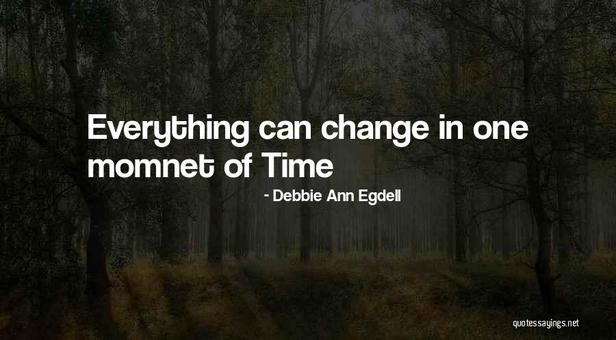 Debbie Ann Egdell Quotes 245346