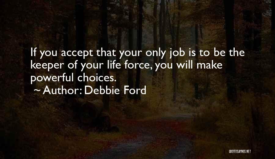 Debbie Ford Quotes 588502