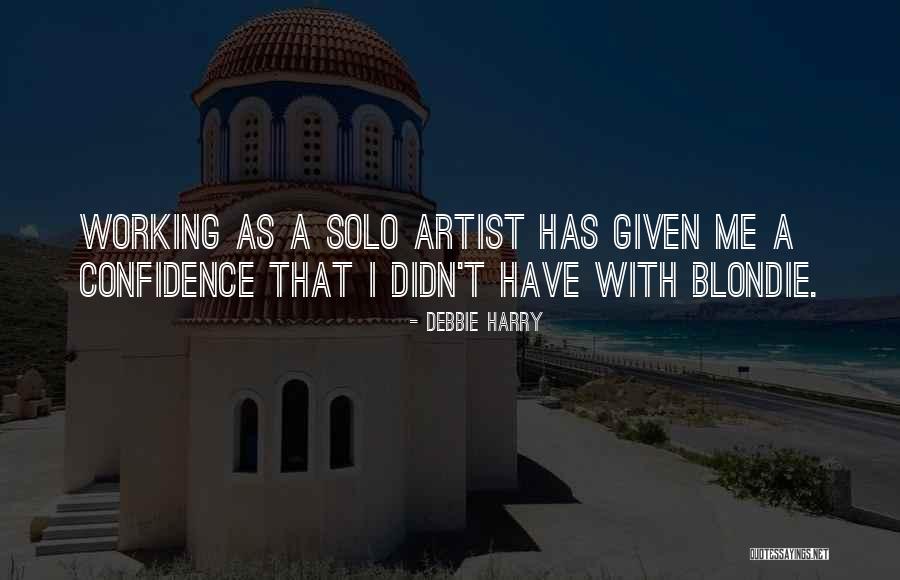 Debbie Harry Blondie Quotes By Debbie Harry Debbie Harry Blondie Quotes By Debbie Harry