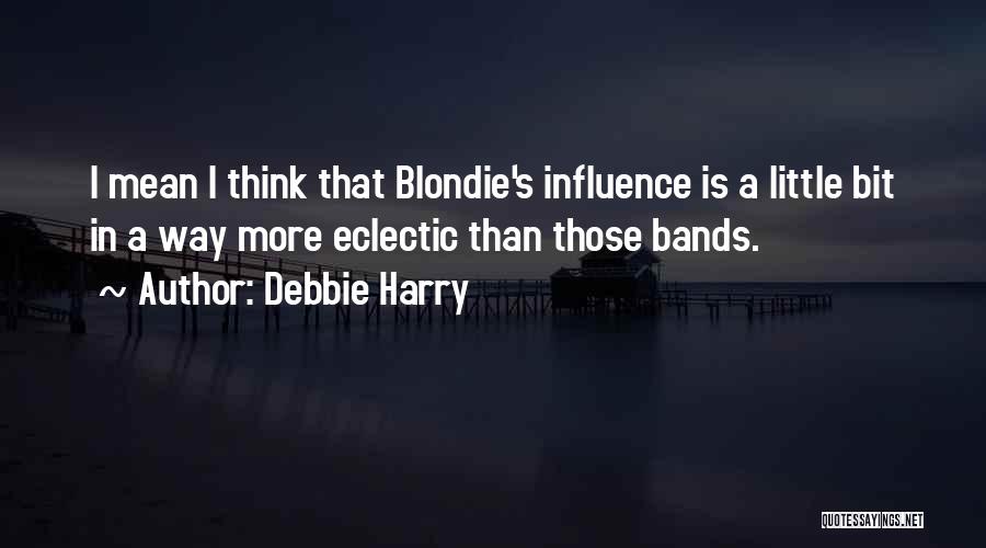 Debbie Harry Quotes 943463