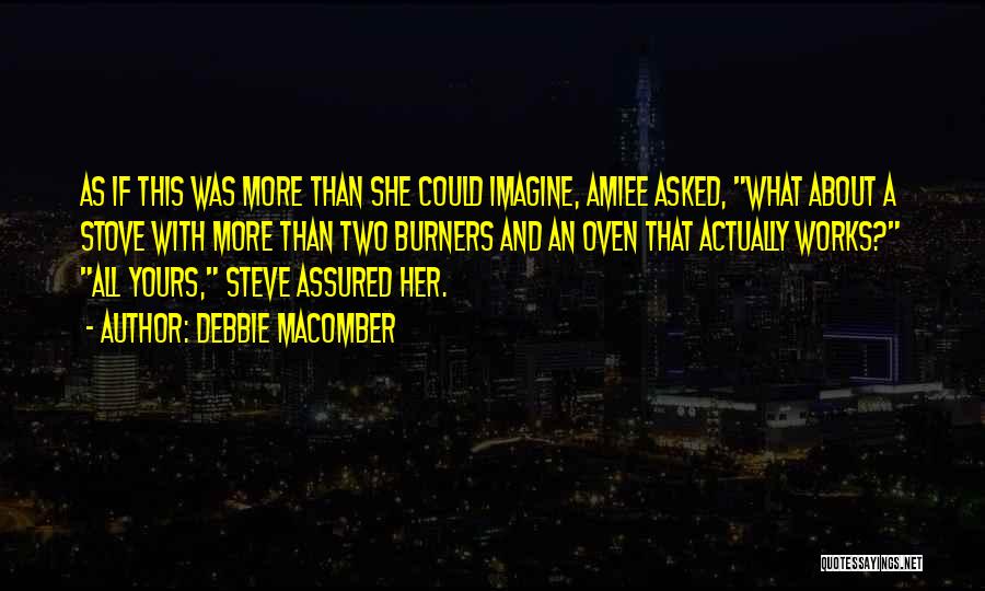 Debbie Macomber Quotes 1105080