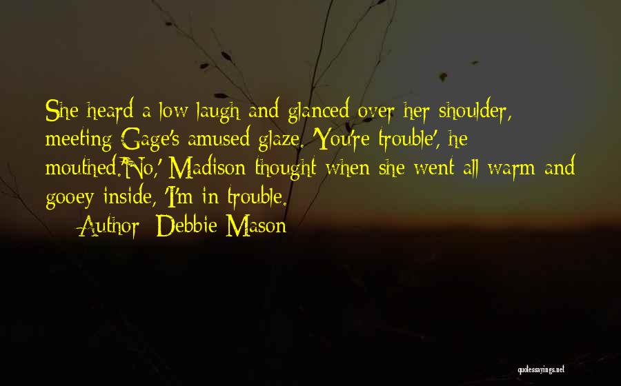 Debbie Mason Quotes 74699
