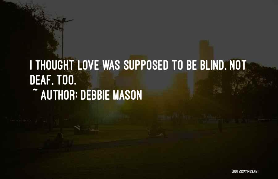 Debbie Mason Quotes 957776